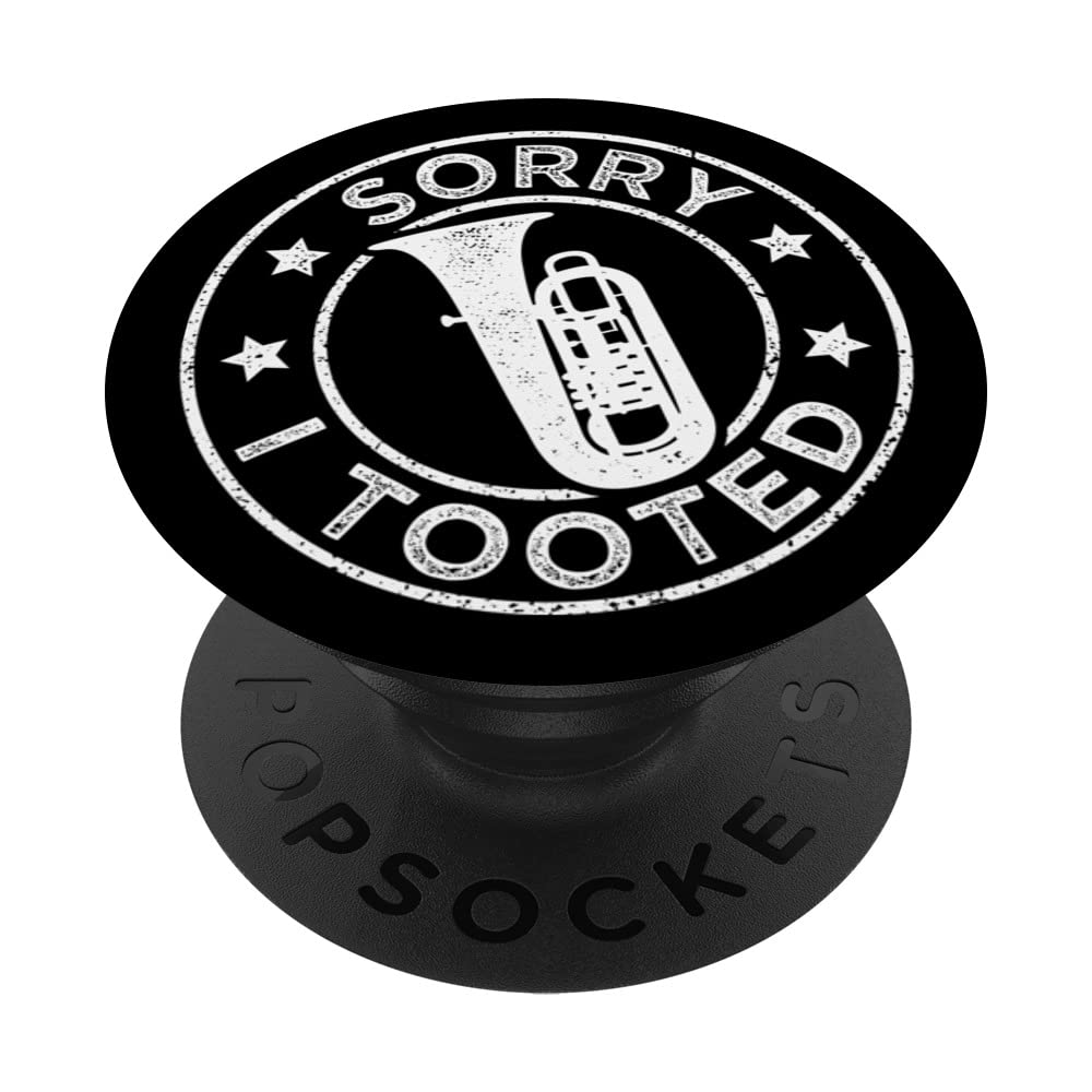 Orchestra Tubist Sorry I Tooted Funny Tuba PopSockets Swappable PopGrip