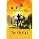 The Go-Getter: A Story That Tells You How to be One