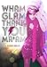 Wham Glam Thank You Ma'am by 