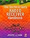 The Technician's Radio Receiver Handbook: Wireless and Telecommunication Technology by 