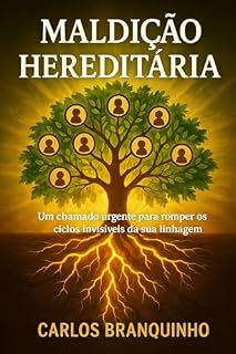 Livro Maldição Hereditária: Um Chamado Urgente para Quebrar os Grilhões do Passado e Reclamar o Seu Destino