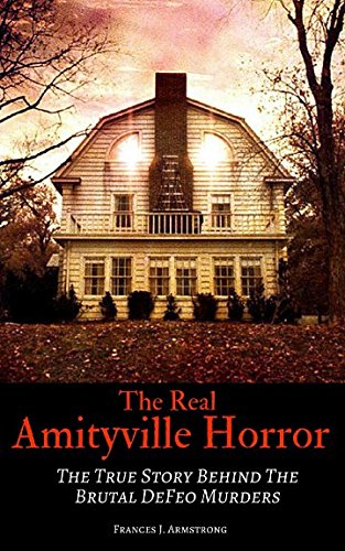 The Real Amityville Horror