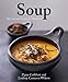 Soup: Hot and Cold Recipes for All Seasons by 