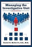 Managing the Investigative Unit