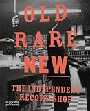 Old Rare New: The Independent Record Shop by 
