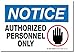 Notice Authorized Personal Only Sign, Dimne, Package 4 Mil Vinyl Decal Stickers USA Made by My Sign Center