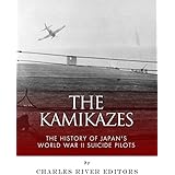 The Kamikazes: The History of Japan’s World War II Suicide Pilots