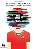 Be More Chill: Piano/Vocal Selections by Joe Iconis