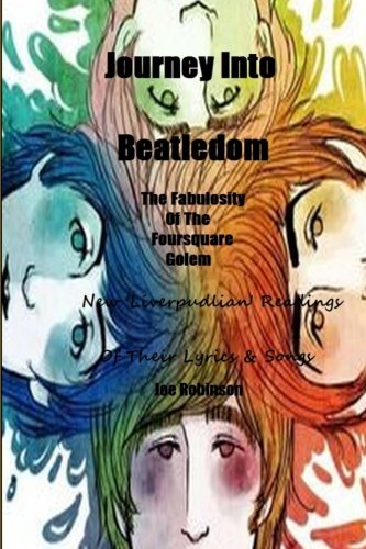 Journey Into Beatledom: The Beatles as Prophets, Peaceniks & Holy Writ Journey Into Beatledom: The Beatles as Prophets, Peaceniks & Holy Writ
