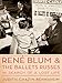 Rene Blum and The Ballets Russes: In Search of a Lost Life by Judith Chazin-Bennahum