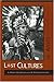 Lost Cultures: The Aztecs by 