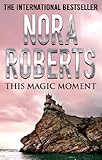 Front cover for the book This Magic Moment by Nora Roberts