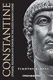 Constantine: Dynasty, Religion and Power in the Later Roman Empire (Blackwell Ancient Lives)