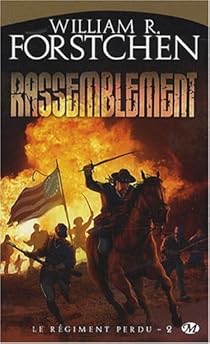 Le Regiment Perdu Tome 2 Rassemblement Babelio Le Regiment Perdu Tome 2 Rassemblement Babelio