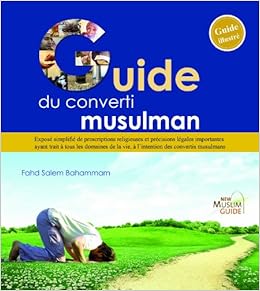 Amazon Fr Guide Du Converti Musulman Livres