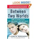 Between Two Worlds: The Inner Lives of Children of Divorce