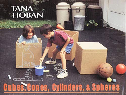 Cubes, Cones, Cylinders, & Spheres: Hoban, Tana, Hoban, Tana ...