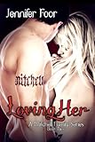 Loving Her (Mitchell Family Series) (Volume 9)