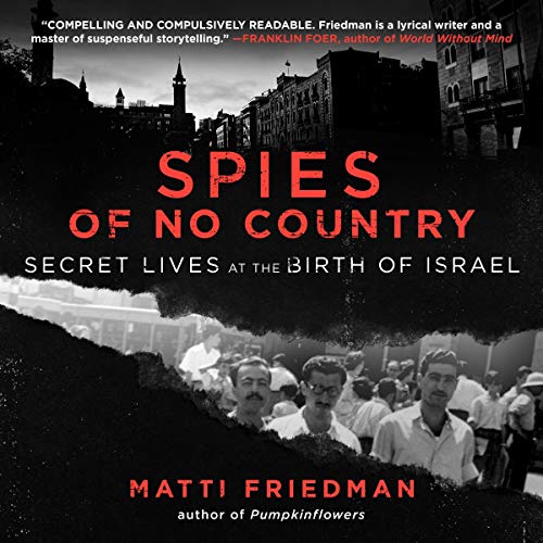 FREE Spies of No Country: Secret Lives at the Birth of Israel [R.A.R]