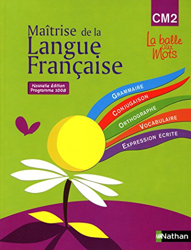 E.B.O.O.K Maîtrise de la langue française CM2 La balle aux mots : Programme 2008<br />ZIP