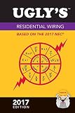 Ugly's Residential Wiring, 2017 Edition Ugly's Residential Wiring, 2017 Edition
