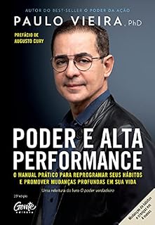 Livro Poder e Alta Performance: O manual prático para reprogramar seus hábitos e promover mudanças profundas em sua vida