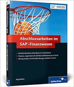Abschlussarbeiten Im Sap Finanzwesen Fast Close In Sap Fi Durchfuhren Sap Press Amazon De Siebert Jorg Bucher