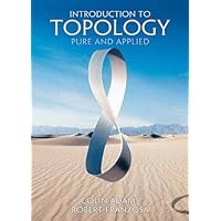 Introduction to Topology: Pure and Applied