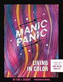 Manic Panic Living in Color: A Rebellious Guide to