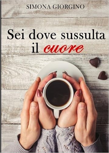 Simona Giorgino - Sei dove sussulta il cuore (2017)