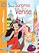 Surprise à Venise : A partie de 6/7 ans by