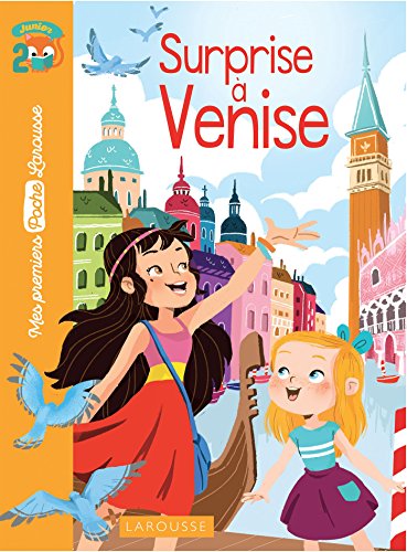 Surprise à Venise : A partie de 6/7 ans by Laurence Gillot