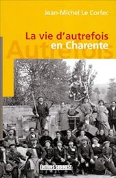 La  vie d'autrefois en Charente