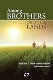 Among Brothers of Other Lands by 