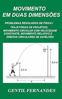 Livro MOVIMENTO EM DUAS DIMENSÕES: PROBLEMAS RESOLVIDOS DE FÍSICA I