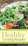 Healthy Cooking Recipes: Eating Clean and Green Juices by Elida Adolphson