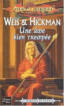 Lancedragon Chroniques De Raistlin Tome 1 Une Ame Bien Trempee Babelio