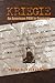 Kriegie: An American Pow in Germany by Oscar G., III Richard