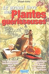 Le  grand livre des plantes guérisseuses