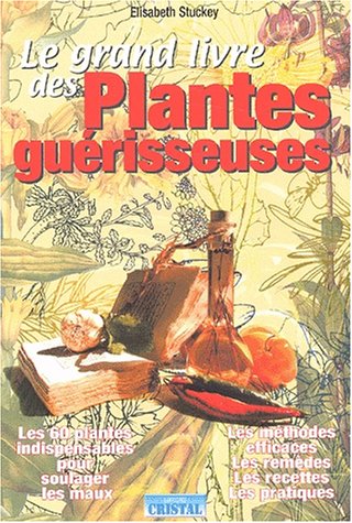 Le  grand livre des plantes guérisseuses