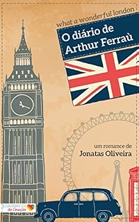 Livro O Diário de Arthur Ferraù: What a Wonderful London