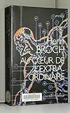 Au cœur de l'extra-ordinaire (Collection 