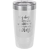 My Day Starts With Coffee And Ends With Wine - Stainless Steel Double-Wall Insulated Tumbler 20-Ounce Truck Car Travel Coffee
