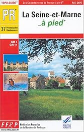 La  Seine-et-Marne à pied