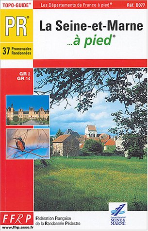 La  Seine-et-Marne à pied