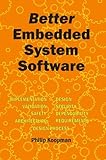 Better Embedded System Software