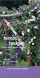 Fences and Hedges: And Other Garden Dividers (Step-By-Step Project Workbook) by 
