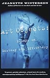 Art Objects: Essays on Ecstasy and Effrontery by
