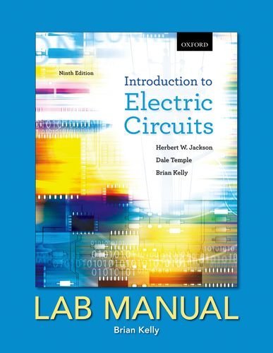 Introduction to Electric Circuits: Lab Manual by Jackson Herbert W. Temple Dale Kelly Brian E. (2013-05-31) Spiral-bound