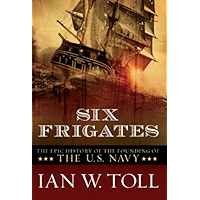 Six Frigates: The Epic History of the Founding of the U.S. Navy book cover Six Frigates: The Epic History of the Founding of the U.S. Navy book cover